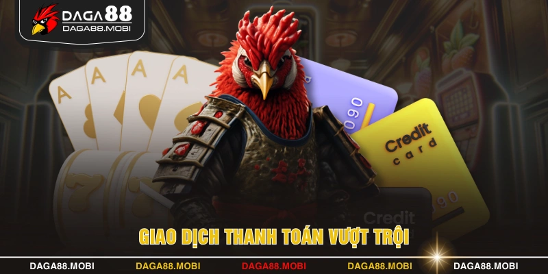 Giao dịch thanh toán vượt trội